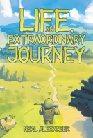 Life, an Extraordinary Journey 103587590X Book Cover