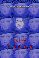 False Faces 1410789837 Book Cover