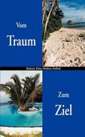 Vom Traum zum Ziel 3831103488 Book Cover