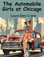 The Automobile Girls at Chicago B0CCCXVSRD Book Cover