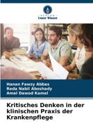 Kritisches Denken in der klinischen Praxis der Krankenpflege 6205563754 Book Cover