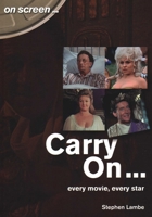 Carry On...: Every Movie, Every Star 1789520045 Book Cover