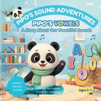 Pipo’s Sound Adventure: Tagalog Vowels B0GYKH41BR Book Cover