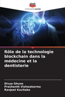 Rôle de la technologie blockchain dans la médecine et la dentisterie (French Edition) 6208015707 Book Cover