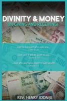 Divinity and Money: In Giving and Receiving 1517333636 Book Cover