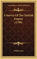 A Survey Of The Turkish Empire 127700496X Book Cover