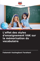 L'effet des styles d'enseignement VAK sur la mémorisation du vocabulaire (French Edition) 6209573568 Book Cover