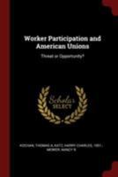 Worker Participation and American Unions: Threat or Opportunity? 1017046425 Book Cover