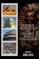 Superior Technology Of Ancient World Civilization 1072429187 Book Cover