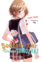 Bottom-Tier Character Tomozaki, Vol. 5 (light novel) 197538461X Book Cover