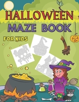 Halloween Maze Book for Kids: Smart and Funny Gift for Boys and Girls, Scary Puzzle Book for Kid B08GTJ2GGW Book Cover