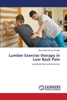 Lumber Exercise therapy in Low Back Pain: Low Back Pain and Exercise 620347147X Book Cover