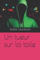 Un tueur sur la toile (French Edition) 1711160652 Book Cover