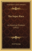 The Super Race; an American Problem 1507678533 Book Cover