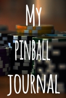 My Pinball Journal: The perfect gift for the fan of gambling in your life - 365 page custom made journal! 1699732183 Book Cover