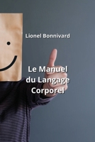 Le Manuel du Langage Corporel B0CM8YMF97 Book Cover