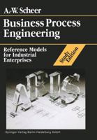 Business Process Engineering: Reference Models for Industrial Enterprises 3662036169 Book Cover