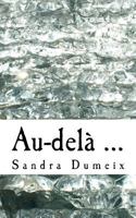 Au-Dela ... 1542371384 Book Cover