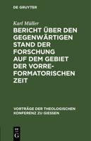 Bericht �ber Den Gegenw�rtigen Stand Der Forschung Auf Dem Gebiet Der Vorreformatorischen Zeit 3111284042 Book Cover