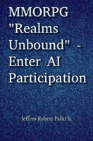 MMORPG "Realms Unbound" - Enter AI Participation B0GJRKR74B Book Cover