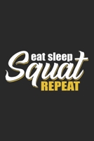 Eat Sleep Squat Repeat: Fitness Notebook Blank Line Journal Lined with Lines 6x9 120 Pages Checklist Record Book Take Notes Squats Sports Planner Paper Christmas Gift for Fitness Lover Trainer Coach G 1708083162 Book Cover