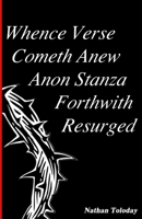 Whence Verse Cometh Anew Anon Stanza Forthwith Resurged 1676311769 Book Cover