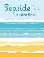 Seaside Inspirations: Discover the healing powers of the ocean 1800652038 Book Cover