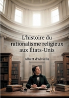 L'histoire du rationalisme religieux aux États-Unis (French Edition) 2322614416 Book Cover