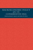 Macroeconomic Policy after the Conservative Era: Studies in Investment, Saving and Finance 0521148413 Book Cover