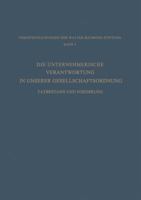 Die Unternehmerische Verantwortung in Unserer Gesellschaftsordnung: Tatbestand Und Forderung 3663003434 Book Cover