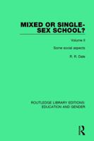 Mixed or Single-Sex School?: Volume II Some Social Aspects 1138042536 Book Cover