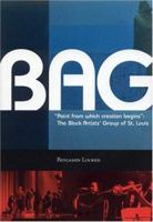 Point From Which Creation Begins: The Black Artists' Group of St. Louis 1883982510 Book Cover
