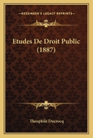 Etudes De Droit Public (1887) 1167692519 Book Cover