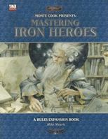 Mastering Iron Heroes (Dungeons & Dragons d20 3.5 Fantasy Roleplaying) 158846797X Book Cover