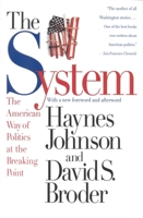 The System: The American Way of Politics at the Breaking Point 0316111457 Book Cover