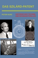 Das Szilárd-Patent: Historischer Technik- und Spionagethriller (German Edition) 338474537X Book Cover
