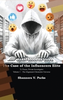 The Case of the Influencers Elite: Ty Pisces, Private Investigator - Volume 1 - The Alignment Chronicles B0GBQLPPHN Book Cover