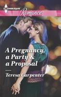 A Pregnancy, a Party & a Proposal 0373743262 Book Cover