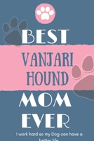 Best Vanjari Hound Mom Ever Notebook Gift: Lined Notebook / Journal Gift, 120 Pages, 6x9, Soft Cover, Matte Finish 1651125201 Book Cover