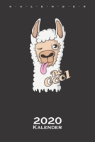 Lama „Be Cool“ Kalender 2020: Jahreskalender für Lama und Alpaka Liebhaber und Freunde 1652359559 Book Cover