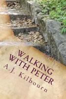 Walking with Peter 1508635250 Book Cover