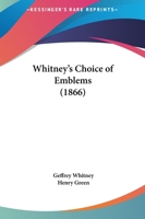 Whitney's Choice Of Emblems 116724382X Book Cover