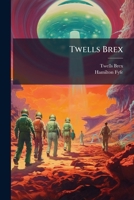 Twells Brex: A Conqueror Of Death... 127949140X Book Cover