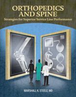 Orthopedics and Spine: Strategies for Superior Service Line Performance 1601466315 Book Cover