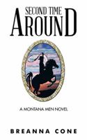 Second Time Around: A Montana Men Novel 1491733179 Book Cover