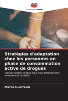 Stratégies d'adaptation chez les personnes en phase de consommation active de drogues (French Edition) 6207125916 Book Cover