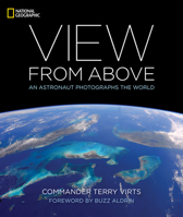 View from Above: An Astronaut Photographs the World 1426218648 Book Cover