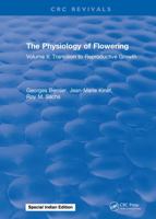The Physiology of Flowering: Volume II: Transition to Reproductive Growth 1315896583 Book Cover