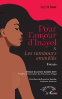 Pour l’amour d’Inayel: & Les tambours emmêlés (French Edition) 2336456605 Book Cover