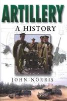 Artillery: A History 0750921854 Book Cover